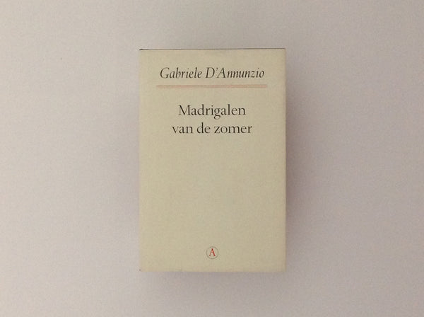 GABRIELE D'ANNUNZIO. Madrigalen Van De Zomer - Gabriele D' Annunzio