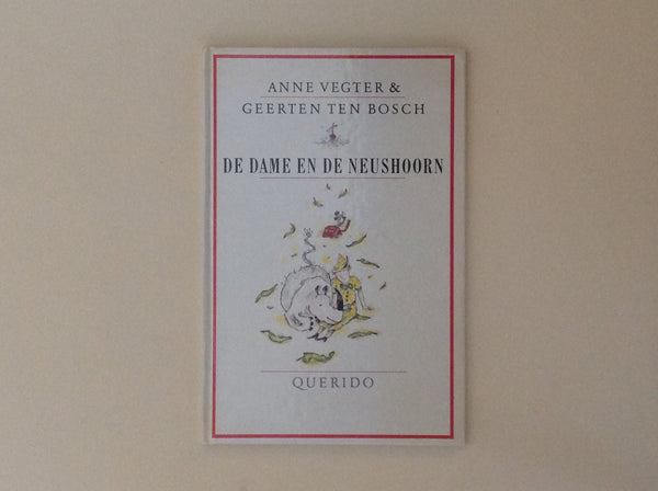 ANNE VEGTER. De Dame En De Neushoorn - GESIGNEERD door Anne Vegter & Geerten Ten Bosch . Amsterdam: Querido, 1990. 1st Edition. 247 x 165 Mm. Hard Cover. Fine ISBN: 9021484943. 35 pagina's, Nederlandse tekst. Geillustreerd in kleur. - De Dame En De Neushoorn - GESIGNEERD door Anne Vegter en de illustrator Geerten Ten Bosch - Iets verkleurd aan de randen maar eigenlijk als nieuw.