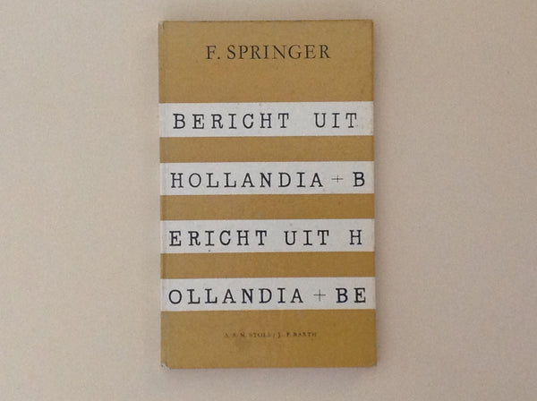 F. SPRINGER. Bericht Uit Hollandia