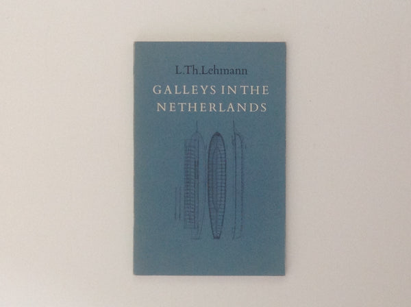 L.Th.LEHMANN. Galleys in the Netherlands