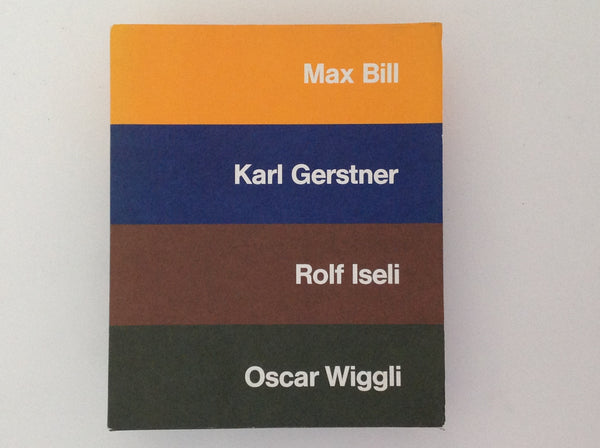 MAX BILL / KARL GERSTNER / ROLF ISELI / OSCAR WIGGLI