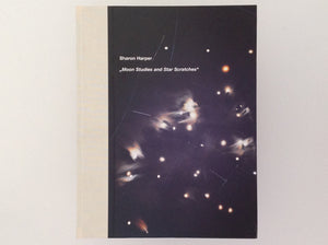 SHARON HARPER. Moon Studies and Star Scratches