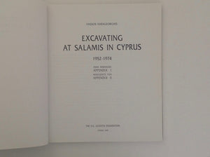 VASSOS KARAGEORGHIS. Excavating at Salamis in Cyprus 1952 - 1974