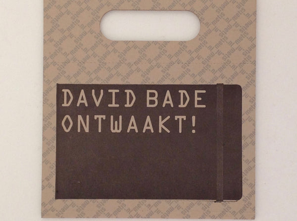 DAVID BADE. Ontwaakt! 