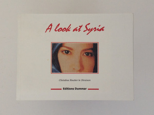 CHRISTINE ROUTIER LE DIRAISON. A Look at Syria