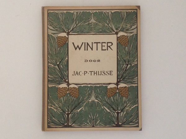 JAC. P. THIJSSE. Winter - Door Jac P. Thijsse - 1e Druk Compleet.