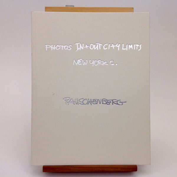 RAUSCHENBERG - PHOTOS IN AND OUT CITY LIMITS